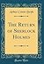 The Return of Sherlock Holmes (Classic Reprint)