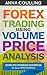 Forex Trading Using Volume Price Analysis: Over 100 worked examples in all timeframes
