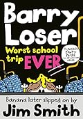 Barry Loser: worst school trip ever!