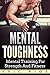 MENTAL TOUGHNESS: Mental Tr...
