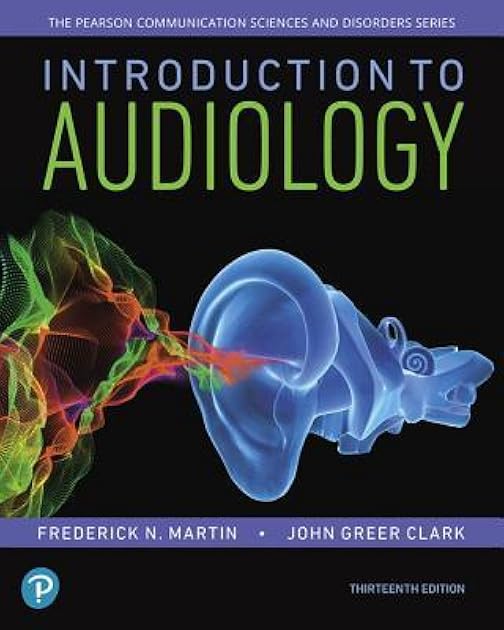 Introduction to Audiology (Pearson Communication Sciences and Disorders)