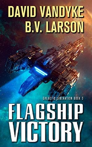 Flagship Victory (Galactic Liberation, #3)