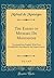 The Essays of Michael De Montaigne, Vol. 1 of 3: Translated Into English, With Very Considerable Amendments and Improvements (Classic Reprint)