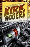 The Adventures of Kirk Rogers and the Melkotians (The Kirk Rogers Series: Scifi • Action • Comedy Book 2)