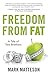 Freedom from Fat: A Tale of Two Brothers