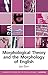 Morphological Theory and the Morphology of English (Edinburgh Textbooks on the English Language - Advanced)