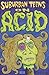 Suburban Teens on Acid