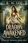 Dragon Awakened by K.N. Lee