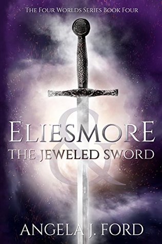 Eliesmore and the Jeweled Sword (The Four Worlds, #4)