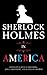 Sherlock Holmes in America by Martin H. Greenberg Sherlock Holmes in America by Martin H. Greenberg