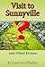 Visit to Sunnyville and Oth...