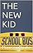 The New Kid: Surviving Midd...