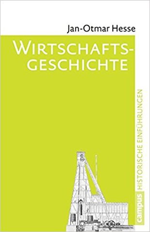 Wirtschaftsgeschichte: Entstehung und Wandel der modernen Wirtschaft (Paperback)
