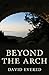 Beyond the Arch