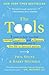 The Tools: Transform Your Problems into Courage, Confidence, and Creativity