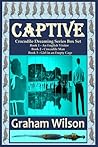 Captive by Graham   Wilson