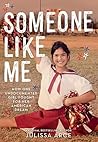 Someone Like Me by Julissa  Arce
