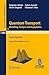 Quantum Transport: Modellin...