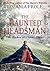 The Haunted Headsman: The S...