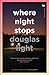Where Night Stops