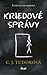 Kriedové správy by C.J. Tudor