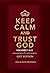 Keep Calm and Trust God: Ha...