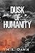 Dusk of Humanity