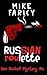 Russian Roulette by Mike Faricy