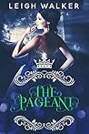 The Pageant by Leigh Walker