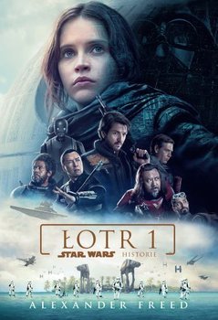 Star Wars. Łotr 1. Star Wars Historie