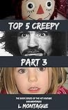 Creepy Top 5 Part...
