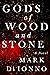 Gods of Wood and Stone