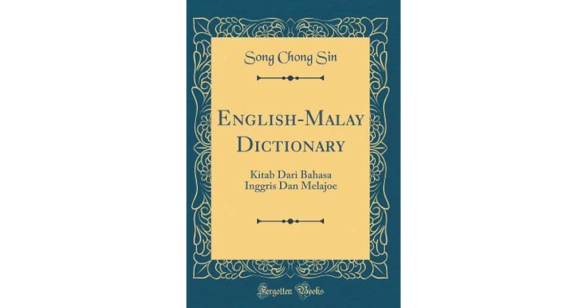 EnglishMalay Dictionary Kitab Dari Bahasa Inggris Dan Melajoe by Song