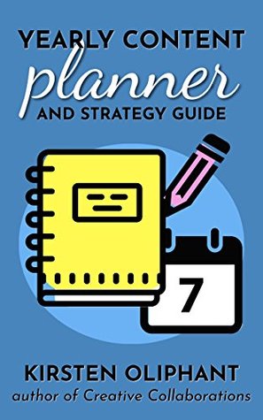 Yearly Content Planner and Strategy Guide (Kindle Edition)
