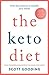 The Keto Diet: A 60-day protocol to boost your health