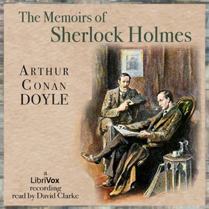 The Memoirs of Sherlock Holmes [11 stories]