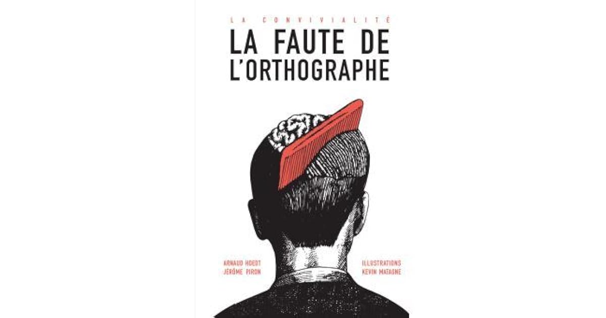 La Faute De L Orthographe La Convivialité