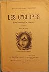 Les Cyclopes Etude Scientifique et Litteraire by Charles Phalippou