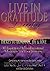 Live In Gratitude Daily: The Key to Abundance, Joy & Love
