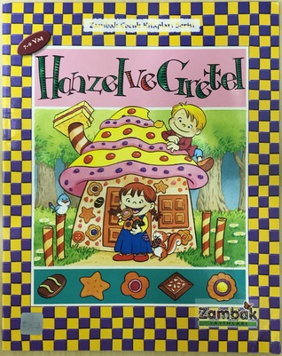 Hanzel ve Gretel (Zambak Çocuk Kitapları Serisi)
