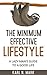 The Minimum Effective Lifestyle: A lazy man's guide to a good life