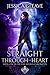 Straight Through the Heart by Jessica Gleave