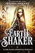 Earth Shaker (The Fire Heart Chronicles #2.5)