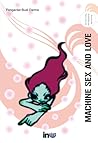 Machine Sex and Love: Cerita Cinta, Persahabatan, dan Perang