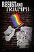 Resist & Triumph