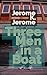 Three Men in a Boat by Jerome K. Jerome