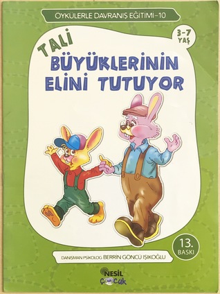 Tali Büyüklerinin Elini Tutuyor (Öykülerle Davranış Eğitimi, #10)