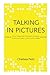 Talking in Pictures by Chelsea Peitz