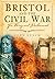 Bristol and The Civil War: ...