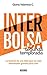 Interbolsa segunda temporada: La historia de una élite que se creía demasiado grande para caer (Spanish Edition)